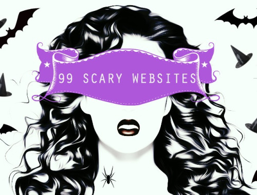 SCARY WEBSITES